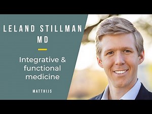 How to use functional medicine | Dr. Leland Stillman MD
