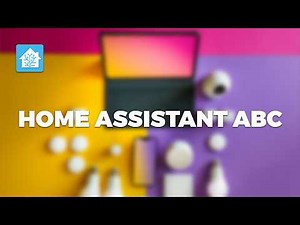 Home Assistant ABC - Das komplette Einsteiger Tutorial für Home Assistant