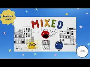 📚READ ALOUD KIDS BOOK📚Mixed by Arree Chung | Animated Story About Colors, Diversity & Friendship!