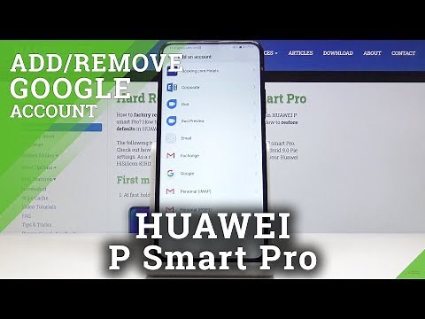 How to Add / Remove Google Account in HUAWEI P Smart Pro