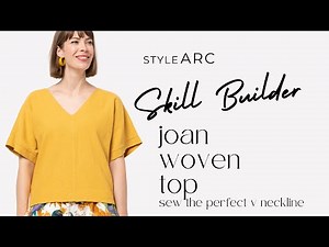 Style Arc | Joan Woven Top | Skill Builder | Sewing the perfect V neckline