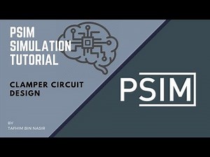 PSIM Tutorial For Beginner 5 : Clamper Circuit Design