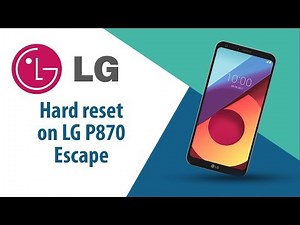 How to Hard Reset on LG Escape P870?