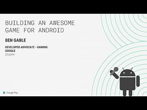 Building an awesome game for Android (Indie Developer Day, Seattle 2018)