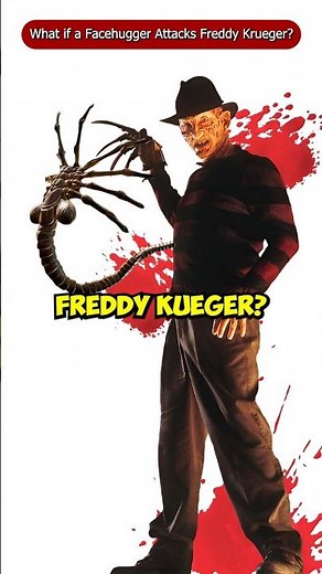 What if a Facehugger Attacks Freddy Krueger? #Shorts #viral
