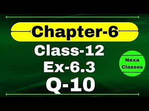 Class 12 Ex 6.3 Q10 Math | Chapter6 Class12 | Q10 Ex 6.3 Class 12 Math | Ex 6.3 Q10 Class 12 Math