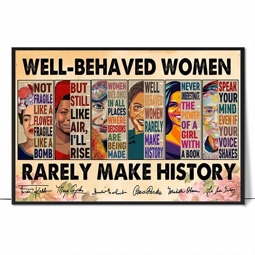 Well Behaved Women Rarely Make History Poster – Feminist Art, Empowering Women Quote Print, Strong Women Vintage Canvas, Women's Rights Gift - Etsy