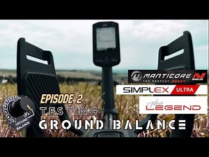 GROUND BALANCE TEST EP 2 - Manticore Legend Ultra | Metal Detectors