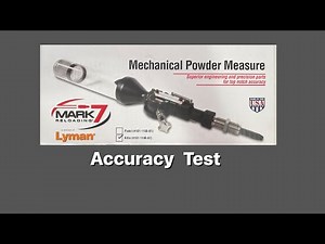 Mark 7 Mechanical Powder Measure Accuracy Test