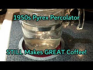 1950s Pyrex Coffee Percolator STILL Makes GREAT Coffee! (And it's fun to watch!!!)