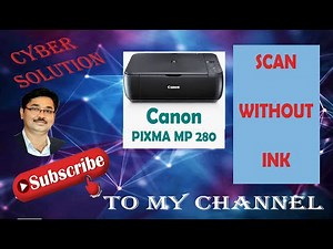 How to scan when printer is out of ink / Scan without Cartridge Canon MP 280 / Scan without ink