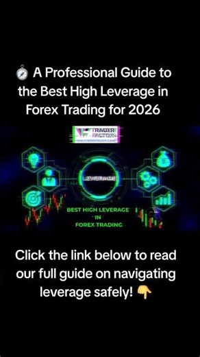 ⚠️ Guide to the Best High Leverage in Forex Trading for 2026