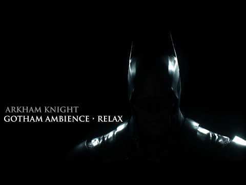 Batman: Arkham Knight – Gotham Night Ambience (Sleep, Study, Relax)