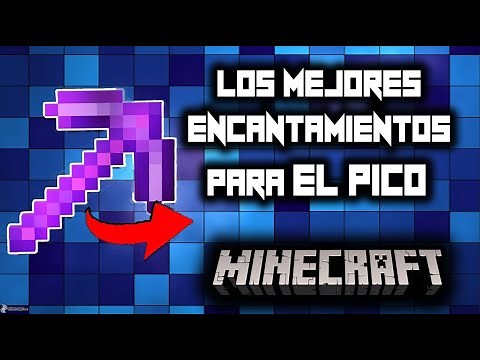 👉LOS MEJORES ENCANTAMIENTOS PARA EL PICO 🎮 CUAL ES EL MEJOR PICO DE MINECRAFT ✅