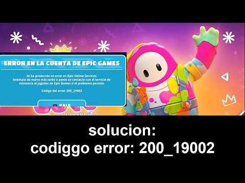 SOLUCION error FALL GUYS codigo error: 200_19002 en STEAM
