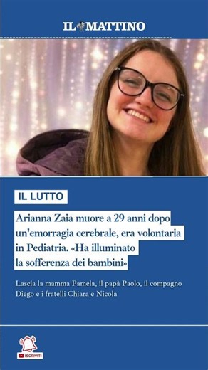 Arianna Zaia muore a 29 anni dopo un'emorragia cerebrale, era volontaria in Pediatria