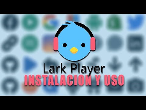Cómo Instalar y Usar el Lark Player en 2025