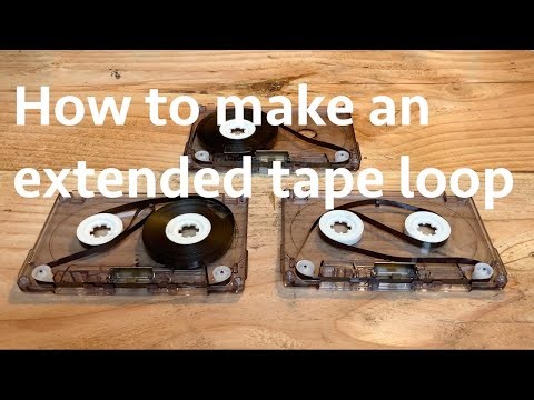 How to Make an EXTENDED Tape Loop