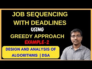 JOB SEQUENCING WITH DEAD LINES USING GREEDY APPROACH | EXAMPLE -2 | ANALYSIS | GREEDY METHOD | DAA