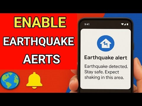 How to Enable Earthquake Alert on Your Android Device: Step-by-Step Guide