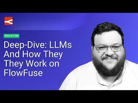 Deep-Dive: LLMs and How They Work on FlowFuse #flowfuse #llm #artificialintelligence