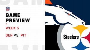 Broncos vs. Steelers preview | Week 5