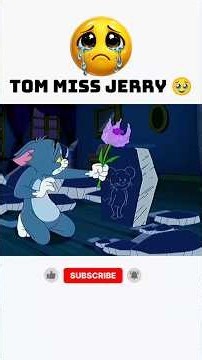 Tom Miss Jerry Part 2 🥹#tom #jerry #tomandjerry #tomjerry #missyou #cartoon #animals #tomjerrylove