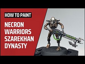 How to Paint: Necron Warriors Szarekhan Dynasty