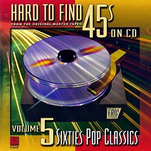 Various - Hard To Find 45s On CD, Vol. 5: Sixties Pop Classics