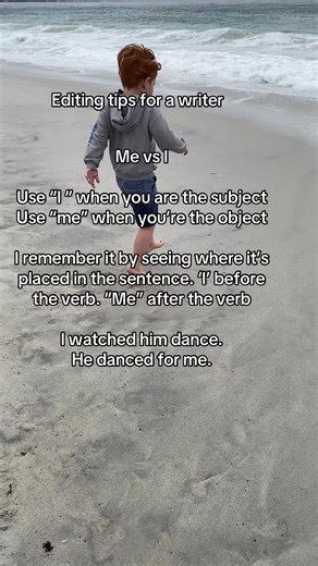 Tips if you are a writer, indie or otherwise! Editing is a beast, so here is a small tip… Me vs I. Use ‘I’ when you are the subject. Use ‘me’ when you are the object. A quick reference: where does it land in the sentence structure. I before the verb. Me after the verb. I watched him dance. He danced for me. #indieauthor #writertok #editing101 #selfpublishedauthor