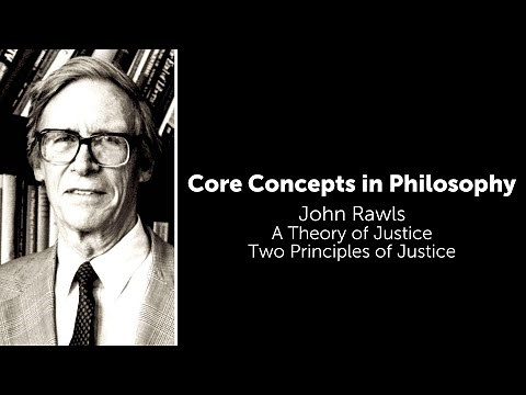 John Rawls, A Theory of Justice | Two Principles of Justice | Philosophy Core Concepts