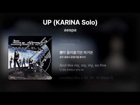 에스파 AESPA - UP (Karina Solo) [Lyrics/가사번역]