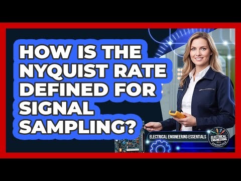 How Is The Nyquist Rate Defined For Signal Sampling?