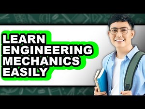 How to Learn Engineering Mechanics Easily (Easy Method)