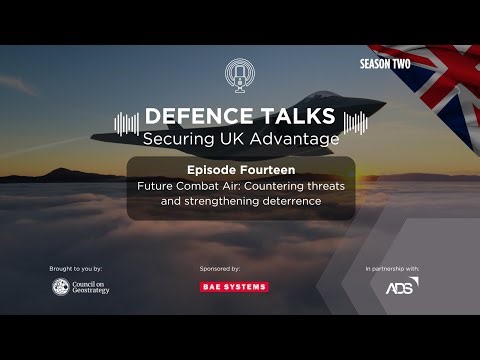 FULL EPISODE | Future Combat Air: Countering threats and strengthening deterrence
