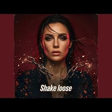 Shake loose