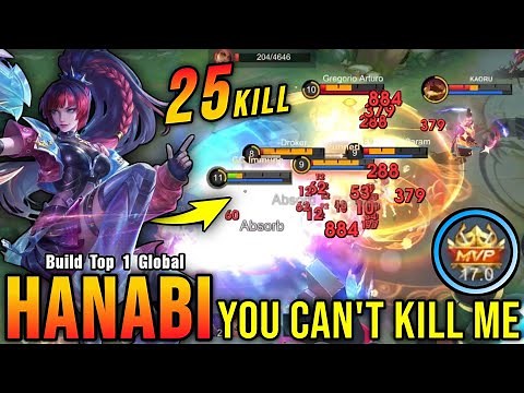 You Can't Kill Me!! 25 Kills Hanabi MVP 17.0 Points!! - Build Top 1 Global Hanabi ~ MLBB