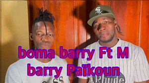 Boma barry ft M barry Paikoun dewgal