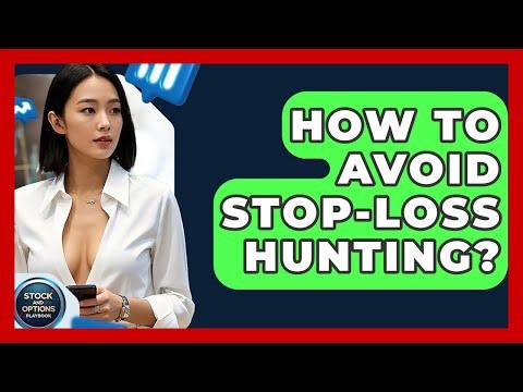 How To Avoid Stop-Loss Hunting? - Stock and Options Playbook
