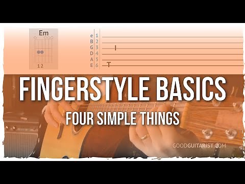 Fingerstyle Basics: Simple Exercises For Long Term Improvement
