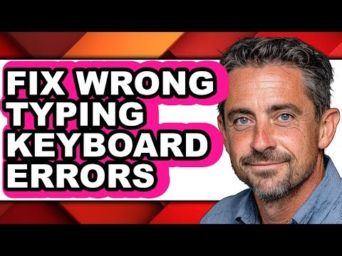 How to Fix Wrong Typing Keyboard Errors (updated)