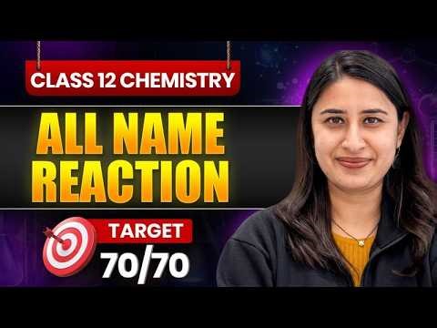 Class 12 Chemistry | All Name Reactions in One Shot | Board Exam 2026 | Nitika Ma'am ✅