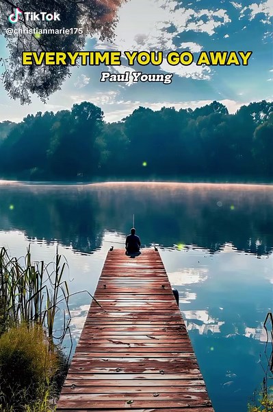 Everytime You Go Away - Romantic Love Song Lyrics