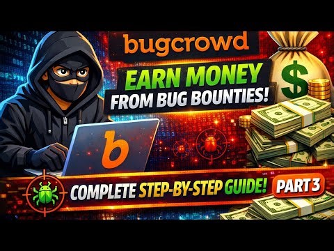 **Bugcrowd Explained 💰 | How to Earn Money from Bug Bounties (Step-by-Step Guide) | Part 3**
