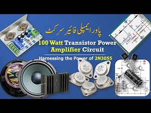 100 Watt Audio Power Amplifier using 2N3055 | DIY Electronics Learning