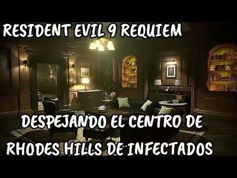 RESIDENT EVIL 9 REQUIEM ELIMINANDO A LOS INFECTADOS DEL CENTRO DE RHODES HILLS CON LEON S. DE LA DSO