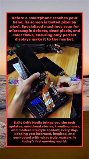 How Smartphone Screens Are Perfected Before You Buy | Daily Drift Media