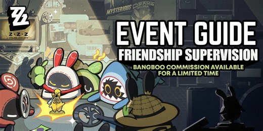 Zenless Zone Zero: Friendship Supervision Event Guide