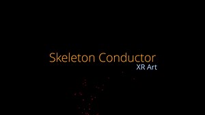 Skeleton Conductor XR Art Trailer