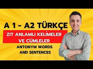A 1 - A2 Turkish | Antonym Words and Sentences